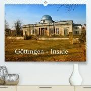 Göttingen - Inside (Premium, hochwertiger DIN A2 Wandkalender 2023, Kunstdruck in Hochglanz)