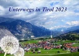 Unterwegs in Tirol (Wandkalender 2023 DIN A2 quer)