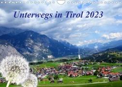 Unterwegs in Tirol (Wandkalender 2023 DIN A4 quer)