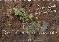 Die Farben von Lanzarote - In der Ruhe liegt die Kraft (Wandkalender 2023 DIN A3 quer)