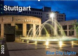 Stuttgart - Blue City Lights (Wandkalender 2023 DIN A2 quer)