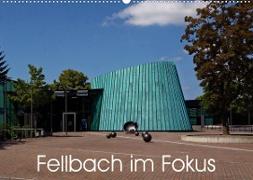 Fellbach im Fokus (Wandkalender 2023 DIN A2 quer)