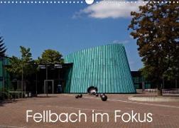 Fellbach im Fokus (Wandkalender 2023 DIN A3 quer)