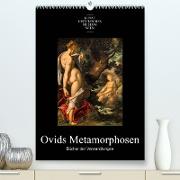 Ovids Metamorphosen - Bücher der VerwandlungenAT-Version (Premium, hochwertiger DIN A2 Wandkalender 2023, Kunstdruck in Hochglanz)