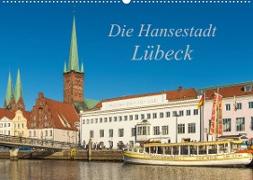 Die Hansestadt Lübeck (Wandkalender 2023 DIN A2 quer)