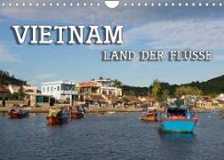 VIETNAM - Land der Flüsse (Wandkalender 2023 DIN A4 quer)