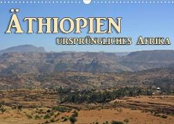 Äthiopien, ursprüngliches Afrika (Wandkalender 2023 DIN A3 quer)