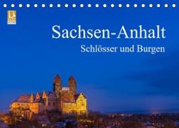 Sachsen-Anhalt - Schlösser und Burgen (Tischkalender 2023 DIN A5 quer)