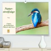 Naturstreifzüge. Fauna an heimischen Flüssen und Seen (Premium, hochwertiger DIN A2 Wandkalender 2023, Kunstdruck in Hochglanz)