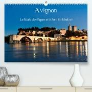 Avignon Le Palais des Papes et le Pont St-Bénézet (Premium, hochwertiger DIN A2 Wandkalender 2023, Kunstdruck in Hochglanz)