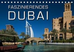 Faszinierendes Dubai (Tischkalender 2023 DIN A5 quer)