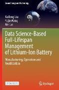 Data Science-Based Full-Lifespan Management of Lithium-ion Battery