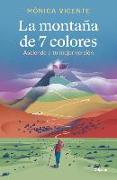 La montaña de 7 colores. Asciende a tu mejor versión / The Seven Color Mountain