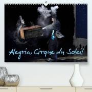 Alegria, Cirque du Soleil (Premium, hochwertiger DIN A2 Wandkalender 2023, Kunstdruck in Hochglanz)