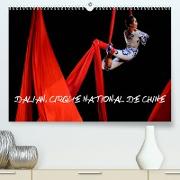 Dalian, Cirque National de Chine (Premium, hochwertiger DIN A2 Wandkalender 2023, Kunstdruck in Hochglanz)