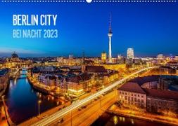 Berlin City bei Nacht (Wandkalender 2023 DIN A2 quer)