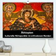Äthiopien - kulturelle Höhepunkte im orthdoxen Norden (Premium, hochwertiger DIN A2 Wandkalender 2023, Kunstdruck in Hochglanz)