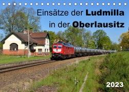 Einsätze der Ludmilla in der Oberlausitz 2023 (Tischkalender 2023 DIN A5 quer)