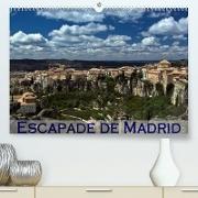 Escapade de Madrid (Premium, hochwertiger DIN A2 Wandkalender 2023, Kunstdruck in Hochglanz)