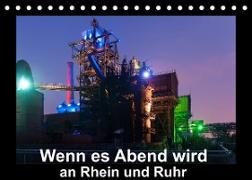 Wenn es Abend wird an Rhein und Ruhr (Tischkalender 2023 DIN A5 quer)