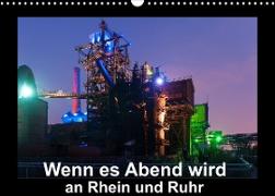Wenn es Abend wird an Rhein und Ruhr (Wandkalender 2023 DIN A3 quer)