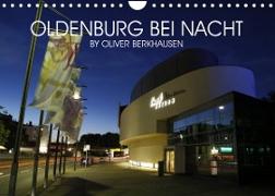 Oldenburg bei Nacht (Wandkalender 2023 DIN A4 quer)