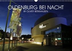 Oldenburg bei Nacht (Wandkalender 2023 DIN A3 quer)