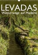 Levadas - Wasserwege auf Madeira (Wandkalender 2023 DIN A3 hoch)