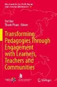 Transforming Pedagogies Through Engagement with Learners, Teachers and Communities