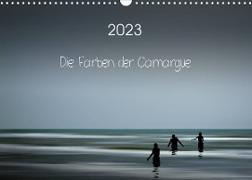 Die Farben der Camargue (Wandkalender 2023 DIN A3 quer)