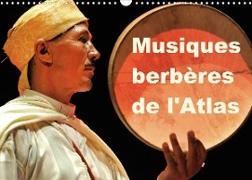 Musiques berbères de l'Atlas (Calendrier mural 2023 DIN A3 horizontal)