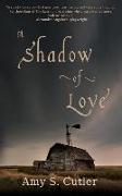 A Shadow of Love