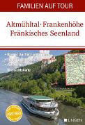 Familien auf Tour: Altmühltal - Frankenhöhe - Fränkisches Seenland