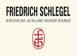 Schlegel - Kritische Ausgabe seiner Werke