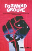 Forward Groove: Jazz and the Real World from Louis Armstrong to Gilad Atzmon