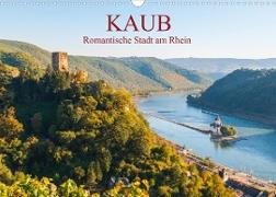 Kaub - Romantische Stadt am Rhein (Wandkalender 2023 DIN A3 quer)