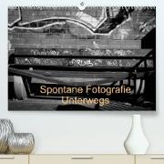 Spontane Fotografie Unterwegs (Premium, hochwertiger DIN A2 Wandkalender 2023, Kunstdruck in Hochglanz)