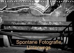 Spontane Fotografie Unterwegs (Wandkalender 2023 DIN A4 quer)