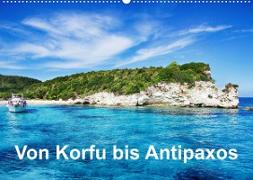Von Korfu bis Antipaxos (Wandkalender 2023 DIN A2 quer)