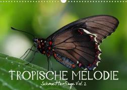 Tropische Melodie - Schmetterlinge Vol.2 (Wandkalender 2023 DIN A3 quer)
