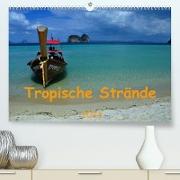 Tropische Strände (Premium, hochwertiger DIN A2 Wandkalender 2023, Kunstdruck in Hochglanz)