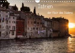 Istrien, der Flair des Südens (Wandkalender 2023 DIN A4 quer)