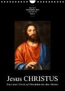 Jesus Christus - Das Leben Christi auf Gemälden der alten MeisterAT-Version (Wandkalender 2023 DIN A4 hoch)