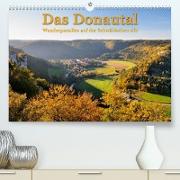 Das Donautal - Wanderparadies auf der Schwäbischen Alb (Premium, hochwertiger DIN A2 Wandkalender 2023, Kunstdruck in Hochglanz)