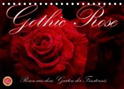 Gothic Rose - Rosen aus dem Garten der Finsternis (Tischkalender 2023 DIN A5 quer)