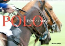 Polo Pferde + Aktion 2023 (Wandkalender 2023 DIN A2 quer)