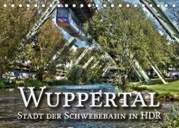 Wuppertal - Stadt der Schwebebahn in HDR (Tischkalender 2023 DIN A5 quer)