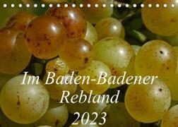 Im Baden-Badener Rebland 2023 (Tischkalender 2023 DIN A5 quer)