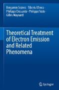 Theoretical Treatment of Electron Emission and Related Phenomena