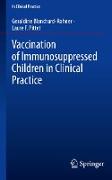 Vaccination of Immunosuppressed Children in Clinical Practice